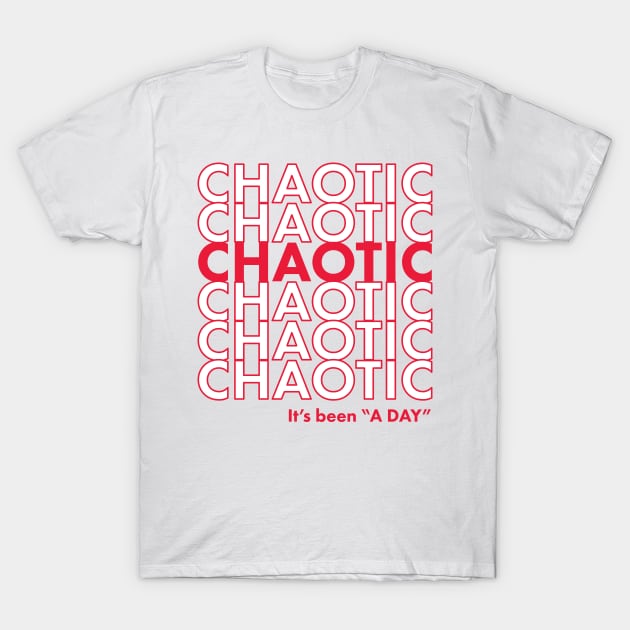 Chaotic Grocery Bag Design, It's Been A DAY T-Shirt by YourGoods